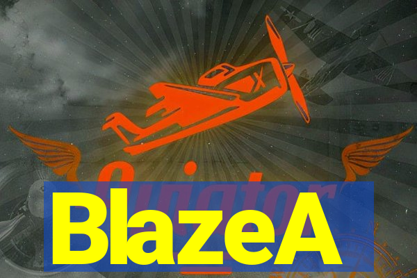BlazeA