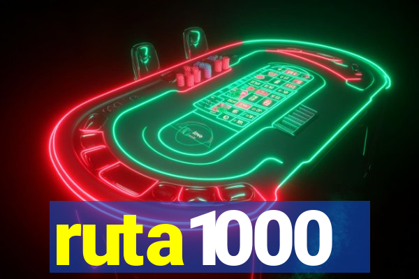 ruta1000