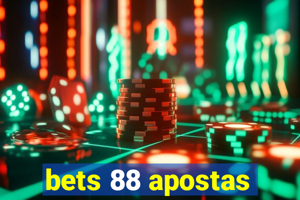 bets 88 apostas