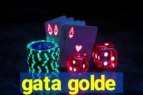 gata golde
