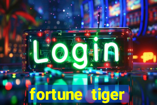 fortune tiger deposito de 1 real