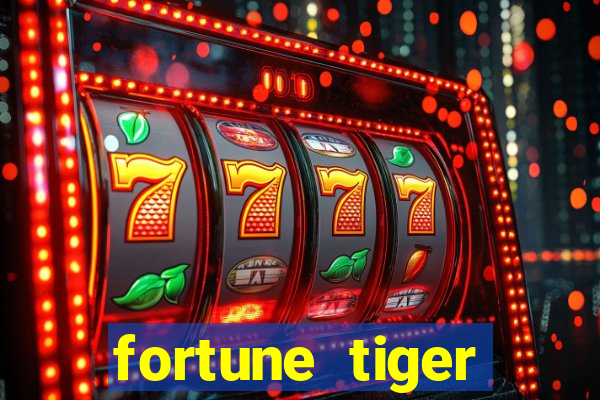 fortune tiger deposito de 1 real