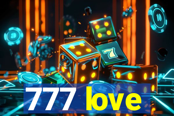 777 love