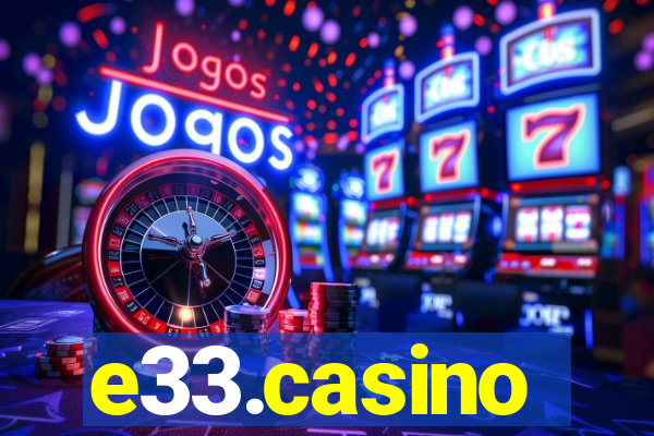 e33.casino