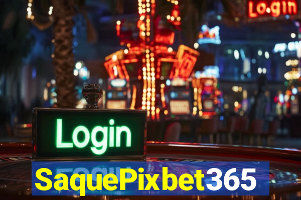 SaquePixbet365