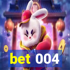 bet 004