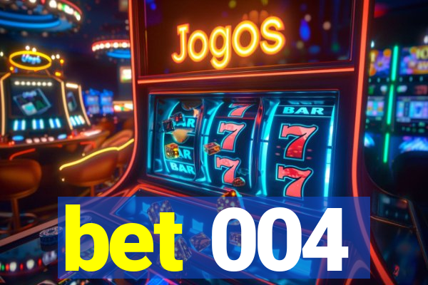 bet 004