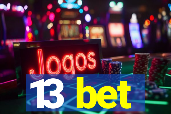 13 bet