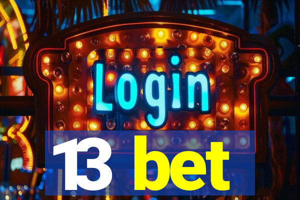 13 bet