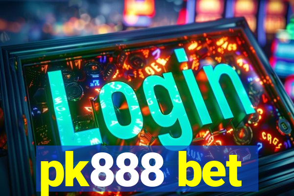 pk888 bet