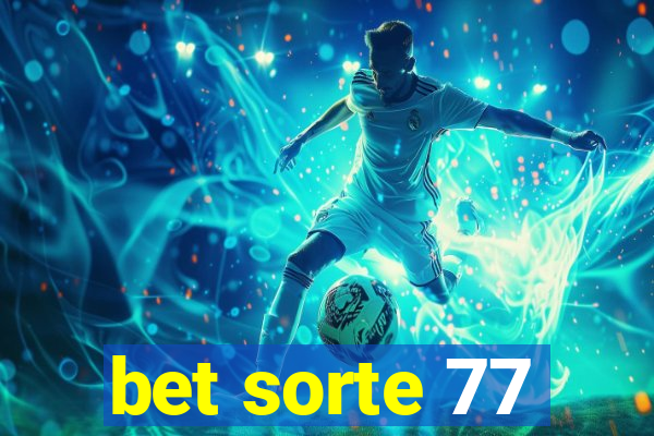 bet sorte 77