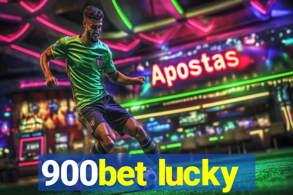 900bet lucky