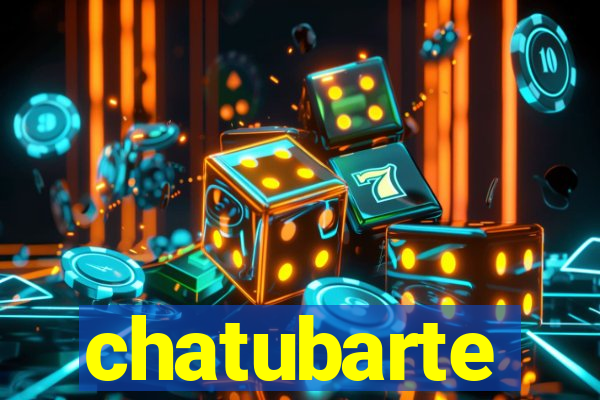 chatubarte