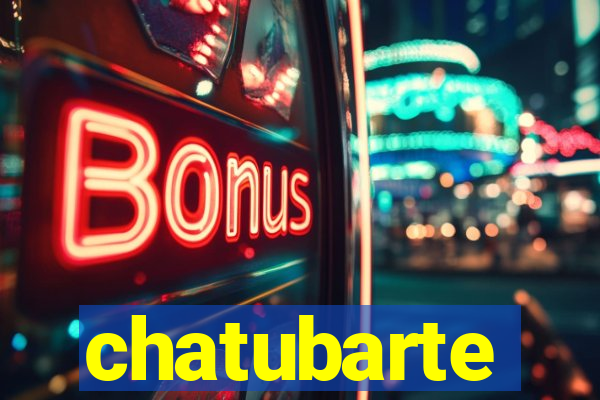 chatubarte