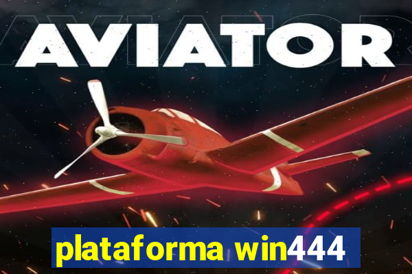 plataforma win444