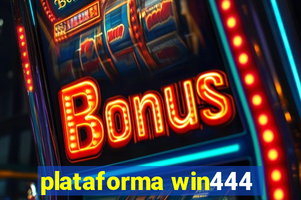 plataforma win444
