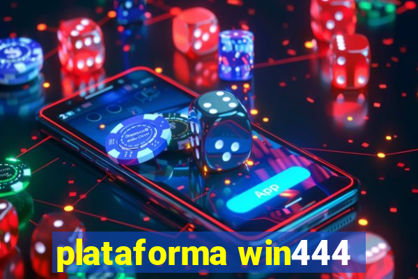 plataforma win444