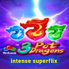intense superflix
