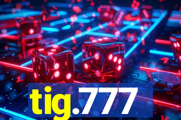 tig.777