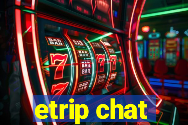etrip chat