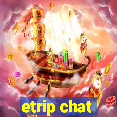 etrip chat
