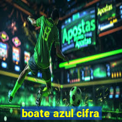 boate azul cifra