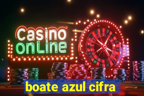 boate azul cifra