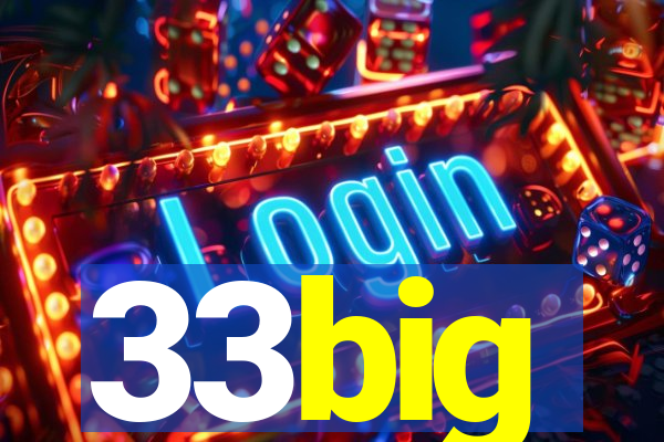 33big