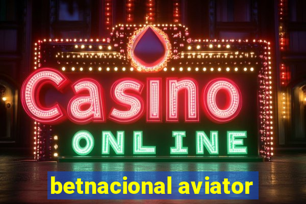 betnacional aviator