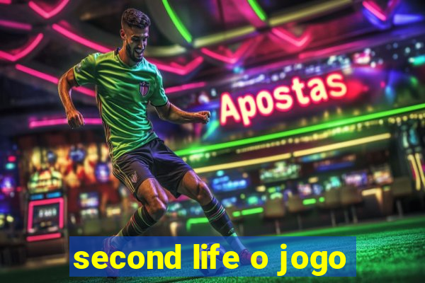 second life o jogo
