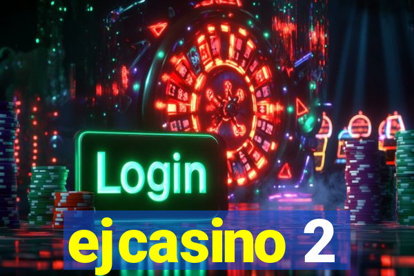 ejcasino 2