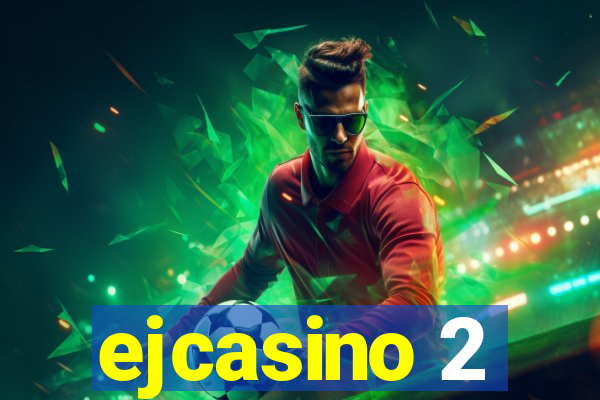 ejcasino 2