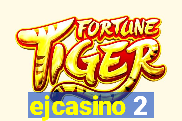 ejcasino 2