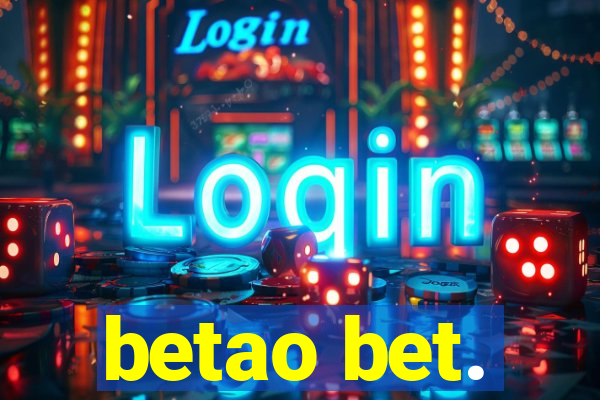 betao bet.
