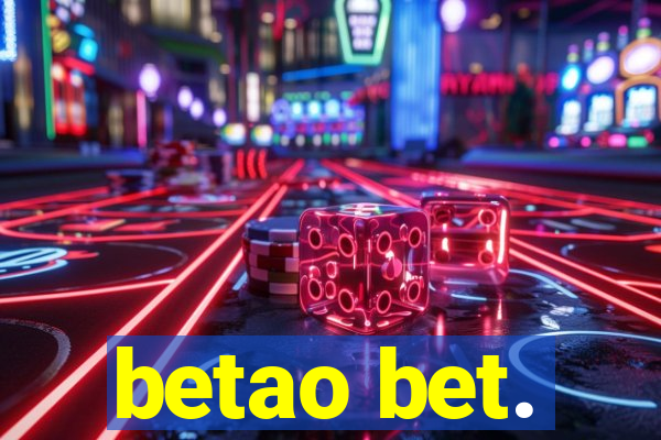 betao bet.
