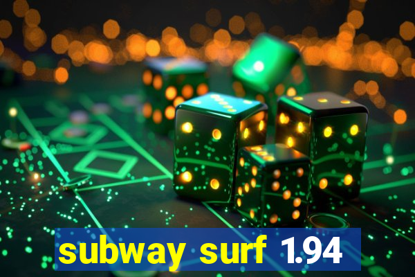 subway surf 1.94