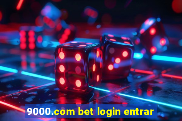 9000.com bet login entrar