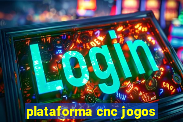 plataforma cnc jogos