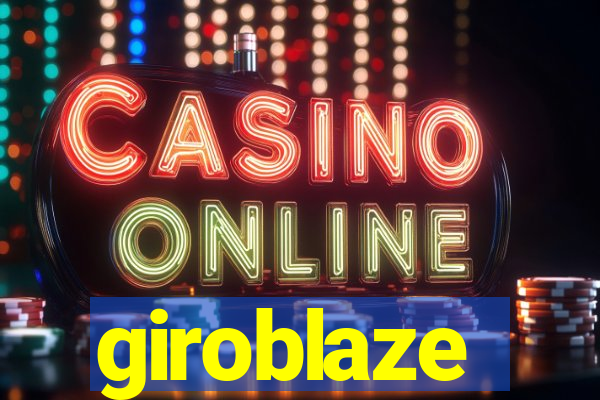 giroblaze