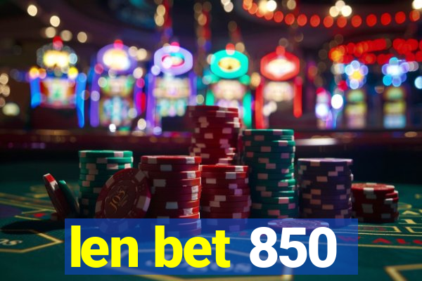 len bet 850