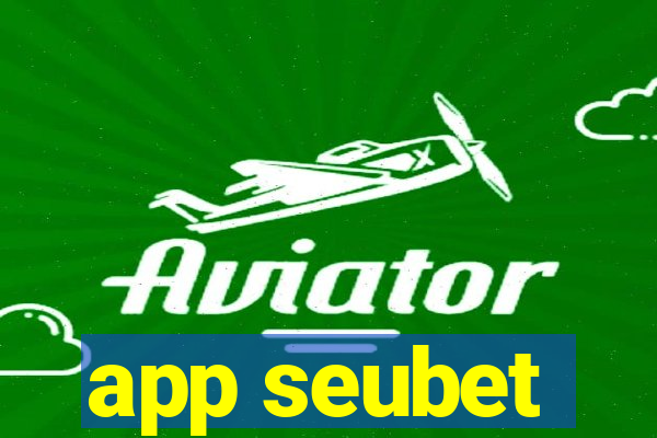 app seubet