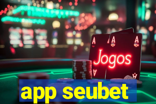 app seubet