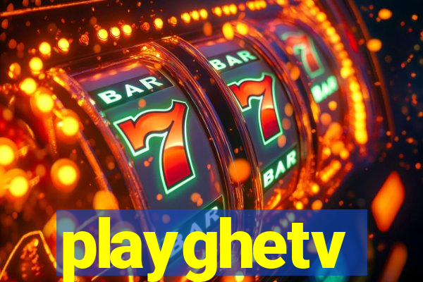 playghetv