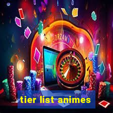 tier list animes