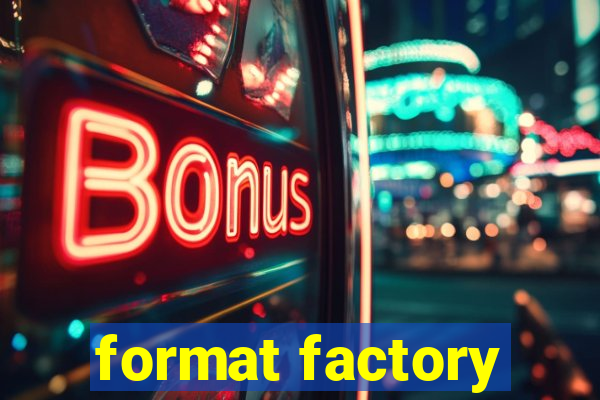 format factory