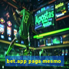 bet.app paga mesmo