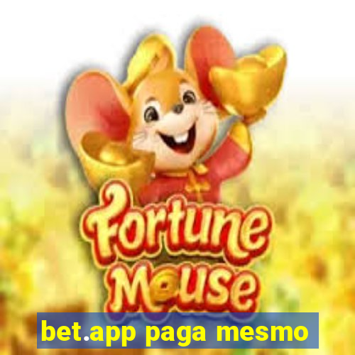 bet.app paga mesmo