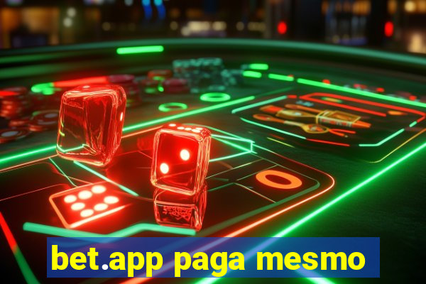 bet.app paga mesmo