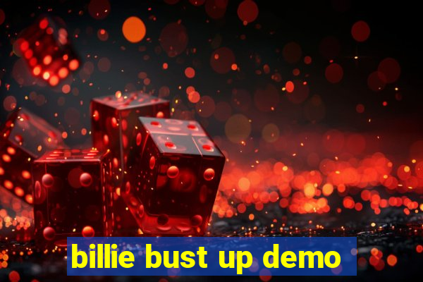 billie bust up demo