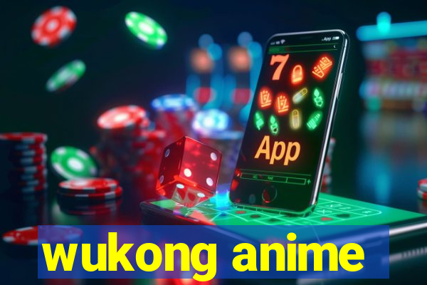 wukong anime